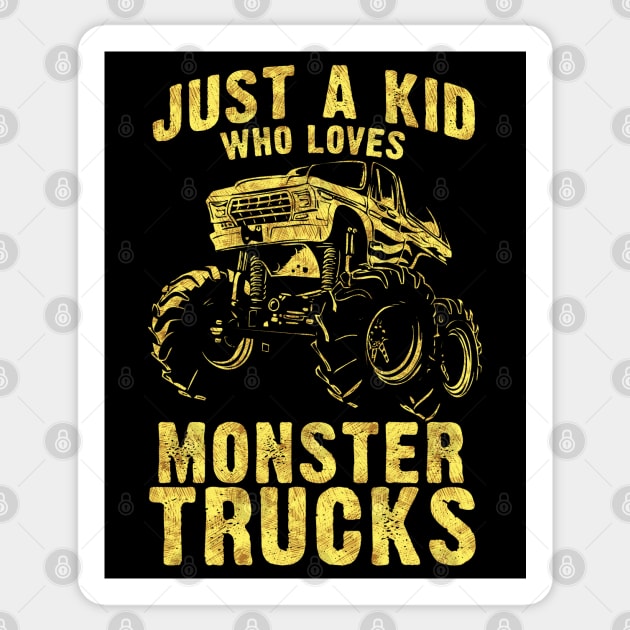 Just a KID who Loves MONSTER TRUCKS awesome black and yellow distressed style Sticker by Naumovski